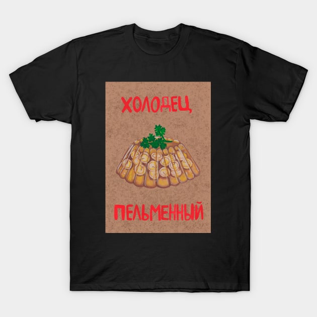 Russian food Jelly meat pelmeni T-Shirt by deadblackpony